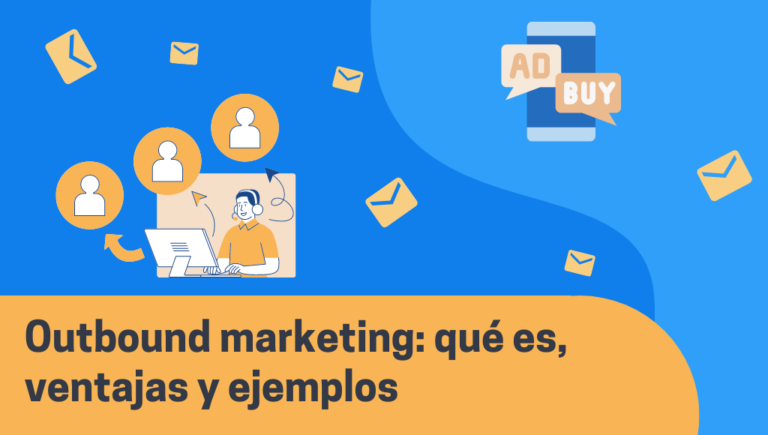 Outbound Marketing Qué es Estrategias y Ejemplos Mailrelay