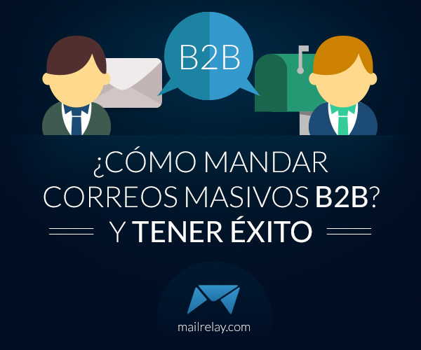 Como enviar email marketing B2B? E ter sucesso!