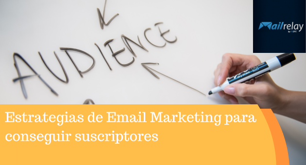 Estrategias de Email Marketing para conseguir suscriptores