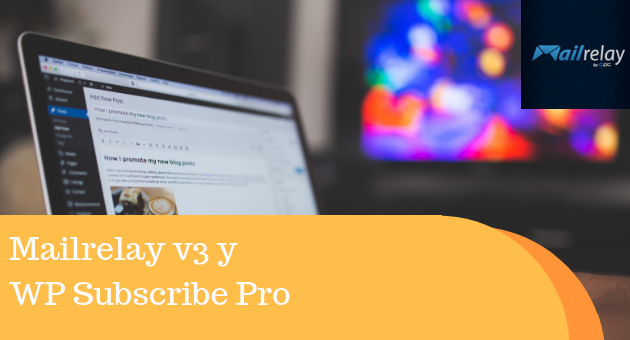 Mailrelay v3 and WP Subscribe Pro