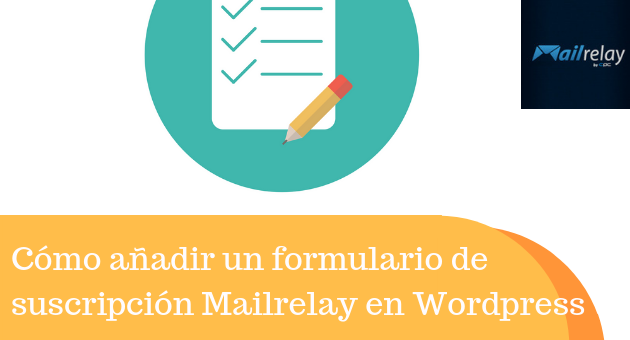 Cómo añadir un formulario de suscripción Mailrelay en WordPress