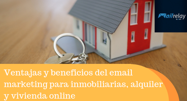Ventajas y beneficios del email marketing para inmobiliarias, alquiler y vivienda online