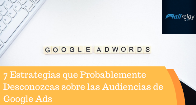 7 estratégias que você provavelmente desconhece sobre os públicos do Google Ads