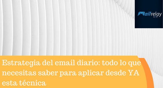 Estratégia do email diário: Tudo o que você precisa saber para aplicar esta técnica