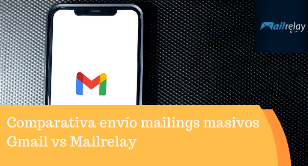 Comparativa envío mailings masivos Gmail vs Mailrelay