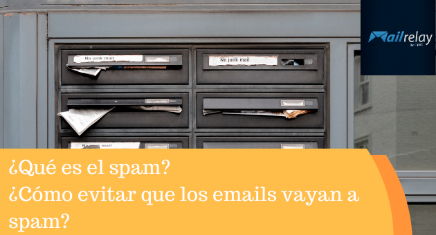 ¿Qué es el spam? ¿Cómo evitar que los emails vayan a spam? ¿Qué es el spam? ¿Cómo evitar que los emails vayan a spam?