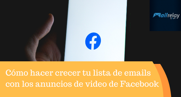 Como aumentar sua lista de emails com anúncios em vídeo do Facebook