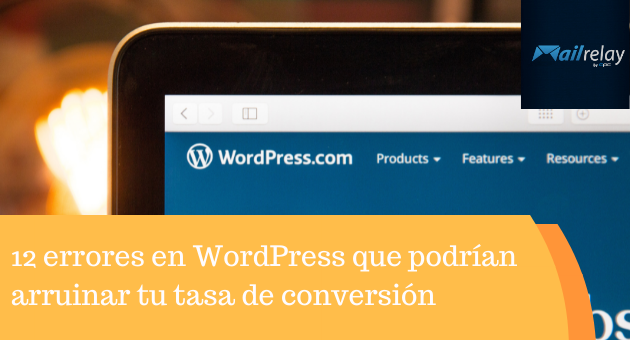 12 bobagens no WordPress que poderiam arruinar sua taxa de conversão