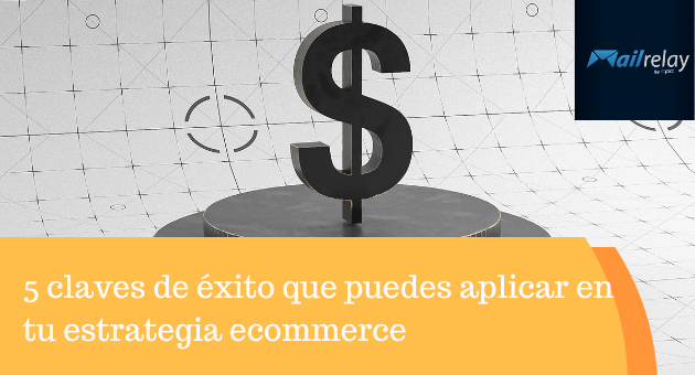 5 chaves para o sucesso que você pode aplicar à sua estratégia de ecommerce