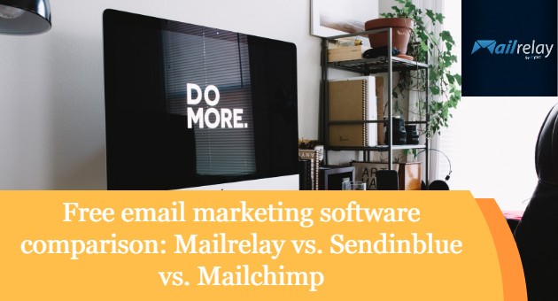 Free email marketing software comparison: Mailrelay vs. Sendinblue vs. Mailchimp