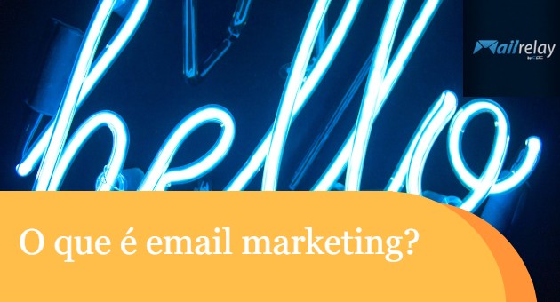 O que é email marketing?