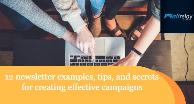 12 newsletter examples, tips, and secrets for creating effective campaigns