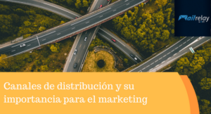 9 Ejemplos de Canales de Distribución en Marketing | Mailrelay
