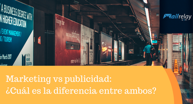 🥇 Diferencias Entre Marketing Y Publicidad: 5 Claves | Mailrelay