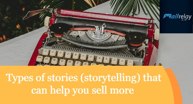 Types of stories (storytelling) that can help you sell more