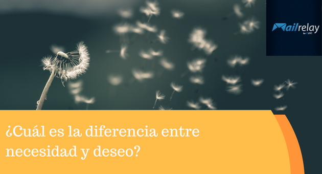 ¿Cuál es la diferencia entre necesidad y deseo?
