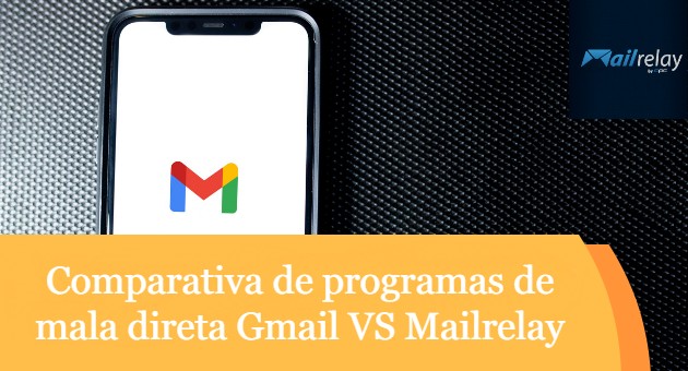 Comparativa de programas de mala direta Gmail VS Mailrelay