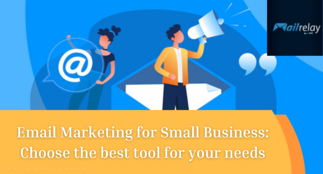 Email Marketing for Small Business: Choose the best tool for your needs