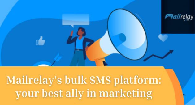 Mailrelay’s bulk SMS platform: your best ally in marketing