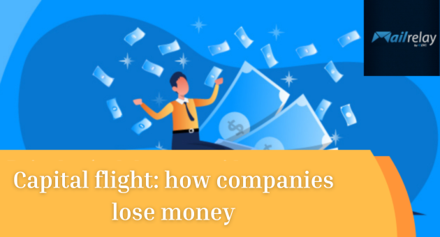 Capital flight: how companies lose money