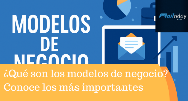 ¿Qué son los modelos de negocio? Conoce los más importantes
